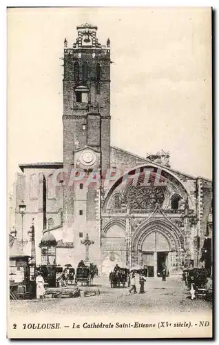 Toulouse Ansichtskarte AK La cathedrale Saint Etienne (15eme)