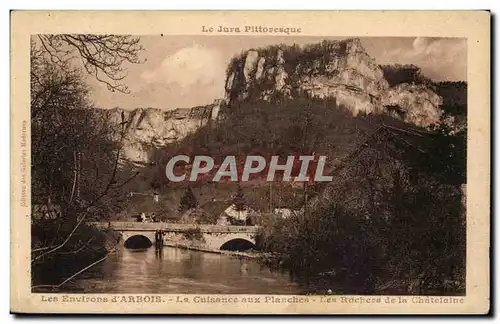 Les environs d'Arbois Cartes postales La Cuisance aux Planches Les Roches de la Chatelaine