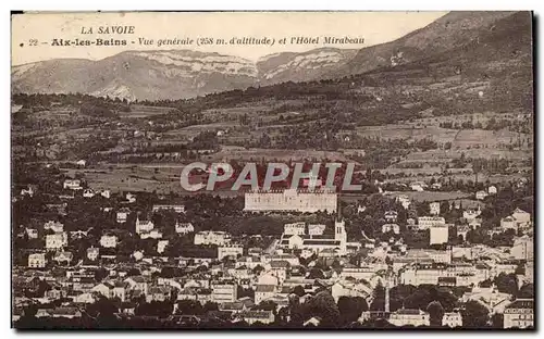 La Savoie - Aix Les Bains - Vue Generale Et L&#39Hotel Mirabeau - Cartes postales