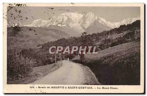 Route de Megeve a Saint Gervais - Le Mont Blanc Ansichtskarte AK