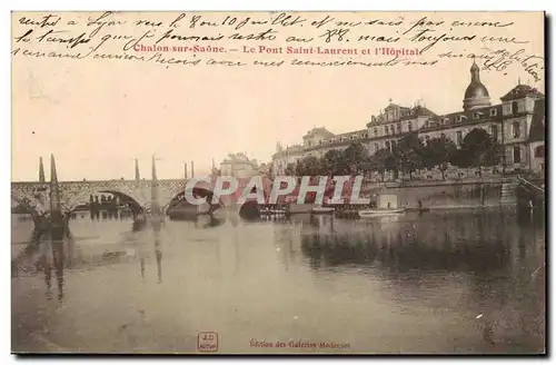 Chalon sur Saone Le Pont saint Laurent et l&#39Hopital Ansichtskarte AK