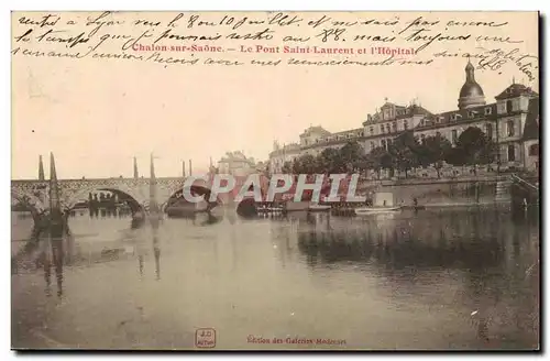 Chalon sur Saone Le Pont saint Laurent et l&#39Hopital Cartes postales