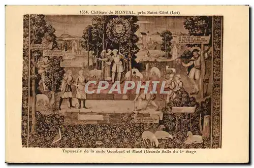 Le Chateau Montal - pres Saint Cere Tapisserie de la suite Gombaut Mace - Ansichtskarte AK