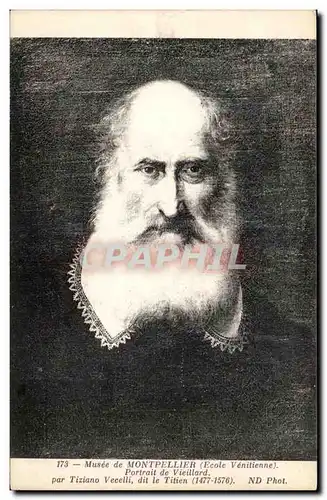 Musee de Montpellier - Ecole Venitienne Portrair de Vieilard par Vecelli dit le Titien Ansichtskarte AK