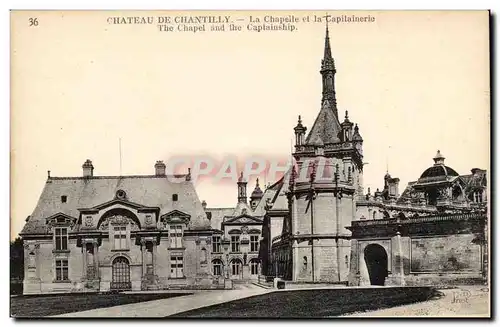 Chateau de Chantilly Cartes postales Le chapelle et la capitanerie