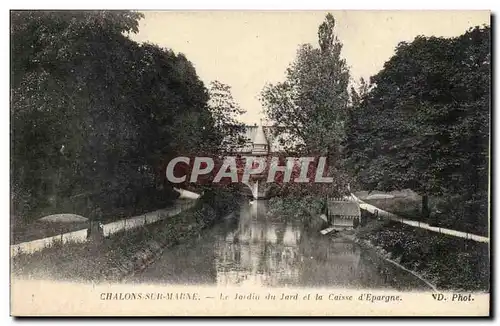 chalons sur Marne Cartes postales Le jardin du Jard et la caisse d&#39Epargne