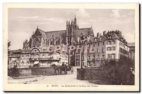 Metz Cartes postales La cathedrale et le pont des Roches