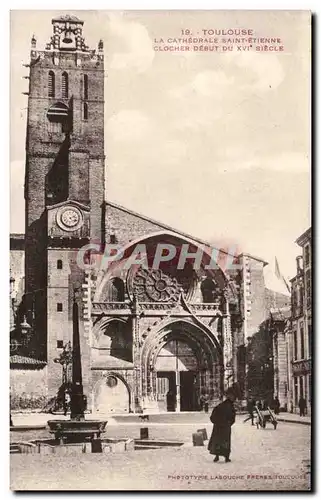 Toulouse Cartes postales La cathedrale Saint Etienne Clocher debut du 16eme