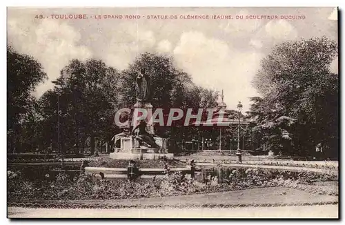 Toulouse Cartes postales Le grand rond Statue de Clemence Izaure Du sculpteur Ducuing