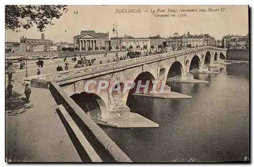 Toulouse Cartes postales Le pont Neuf commence sous Henri IV termine en 1726