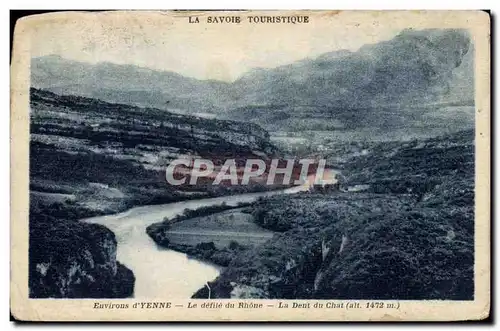 Cartes postales SAvoie Environs d&#39Yenne Le defile du Rhone La dent du chat (1472m)