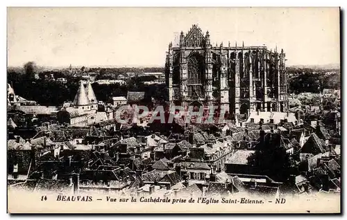 Beauvais Cartes postales Vue sur la cathedrale prise de l&#39eglise Saint Etienne