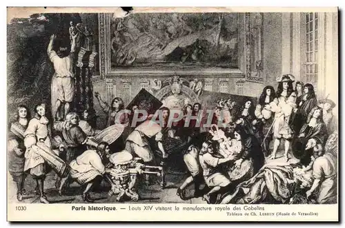 Cartes postales Paris Historique Louis XIV visitant la manufacture royale des Gobelins