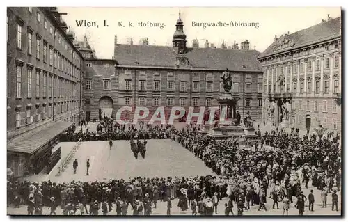 Cartes postales Austria Autriche Gruss aus Wien Holfburg Burgwache Ablosung