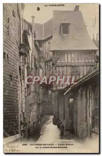 Caudebec en Caux Ansichtskarte AK Vieille maison sur la riviere Sainte Gertrude