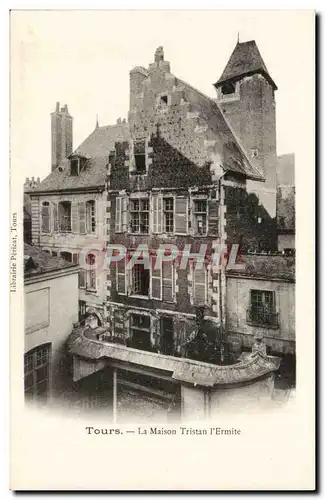 Tours Cartes postales la maison TRistan l&#39ermite