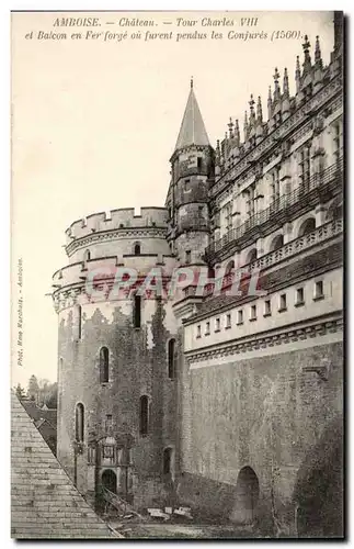 Chateau d&#39Amboise Ansichtskarte AK Tour Charles VIII e balcon en fer forge ou furent pendus les conjures