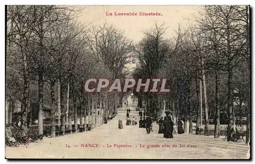 Nancy Ansichtskarte AK La pepiniere La grande allee du jet d&#39eau