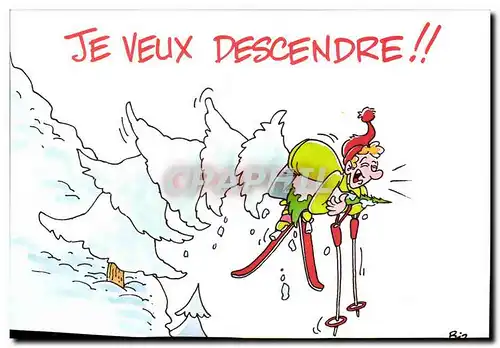 Cartes postales moderne Humour Je veux descendre (ski)