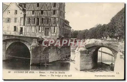 Guerre de 1914 Meaux Ansichtskarte AK Pont du Moulin