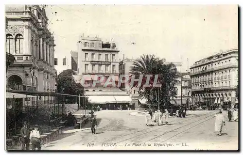 Algerie Alger Ansichtskarte AK La place de la Republique