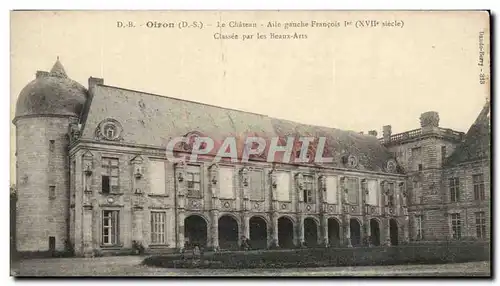 Oyron Cartes postales le chateau Aile droite dite de Francois 1er Oiron