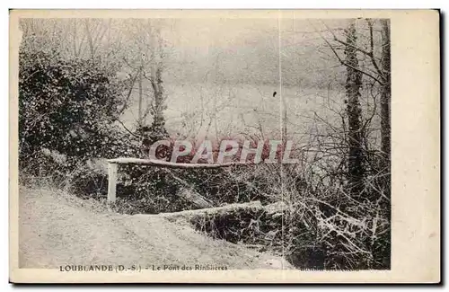 Loublande Ansichtskarte AK Le pont des Rinfillieres