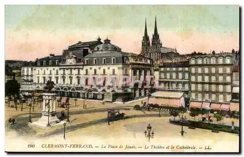 Clermont Ferrand Cartes postales La place de Jaude Le theatre et la cathedrale