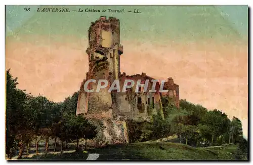 Auvergne - Le Chateau de Tournoel - Ansichtskarte AK