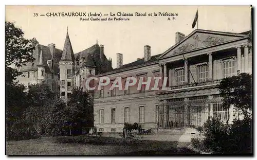 Chateauroux Cartes postales Le chateau Raoul et la Prefecture