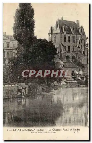 Chateauroux Cartes postales Le chateau Raoul et l'Indre