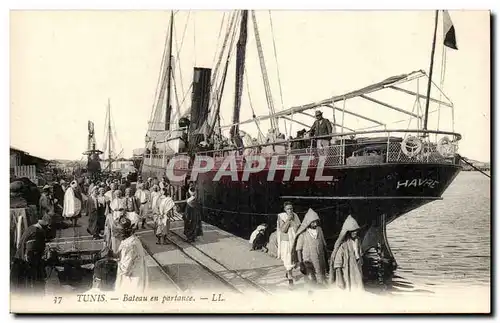 Tunisie Tunis Ansichtskarte AK Bateau en partance Havre TOP