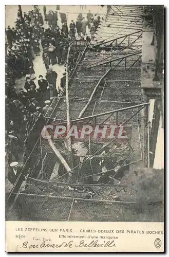 Paris Ansichtskarte AK Les zeppelins sur Paris Crimes odieux des boches Effondrement d&#39une marquise Boulevard