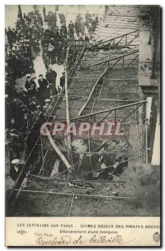 Paris Cartes postales Les zeppelins sur Paris Crimes odieux des boches Effondrement d&#39une marquise Boulevard