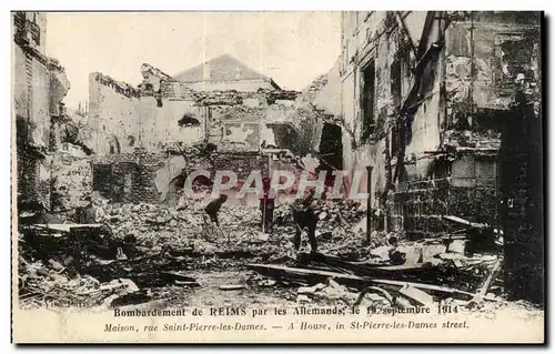 Cartes postales Reims bombardee par les allemands 19 septembre 1914 TMaison rue Saint Pierre les DAmes