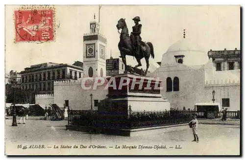 Algerie Alger Cartes postales La statue du duc d&#39orleans La mosquee Djemaa Djedid