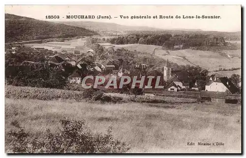 Mouchard Cartes postales Vue generale et route de Lons le SAulnier