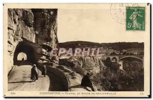 Algerie Constantine Cartes postales Tunnel et route de Phillipeville