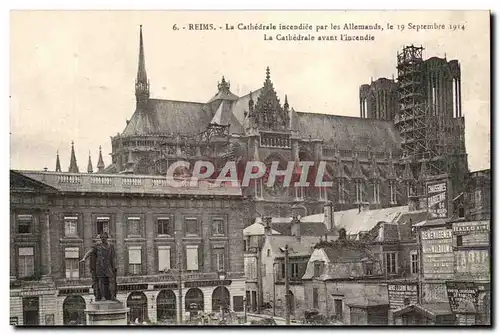 Reims Ansichtskarte AK La cathedrale incendiee par les allemands le 19 septembre 1914 La cathedrale avant l&#39in