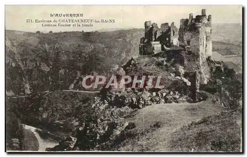 Environs de Chateauneuf les Bains Ansichtskarte AK Chateau Rocher et la Sioule