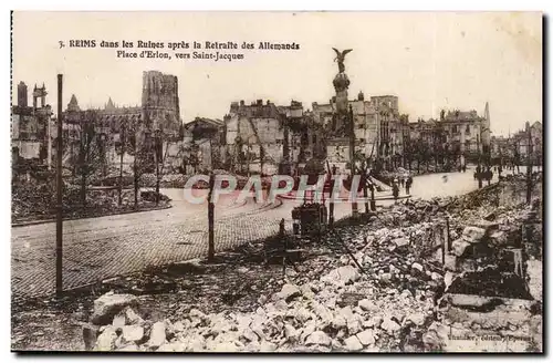 Reims dans les ruines apres la retraite des allemands Cartes postales Place d&#39Erlon vers Saint Jacques