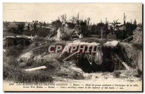 Les ruines de la grande guerre Ansichtskarte AK Reims Abris de gross artillerie a l&#39interieur de la ville