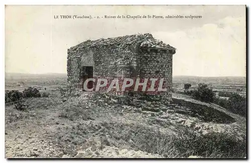 Le thor Cartes postales Ruines de la chapelle de St pierre admirables sculptures