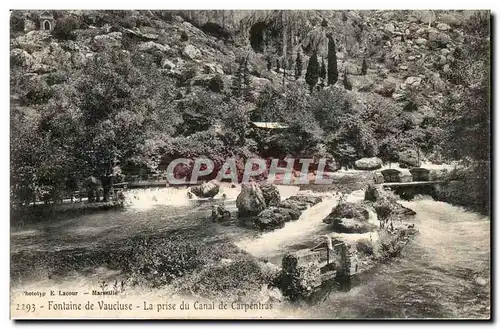 Fontaine de Vaucluse Cartes postales La prise du canl de CArpentras