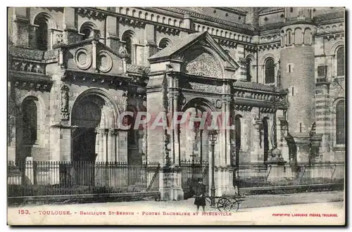 Toulouse Cartes postales Basilique Saint Sernin Portes Bachelier et Miegeville