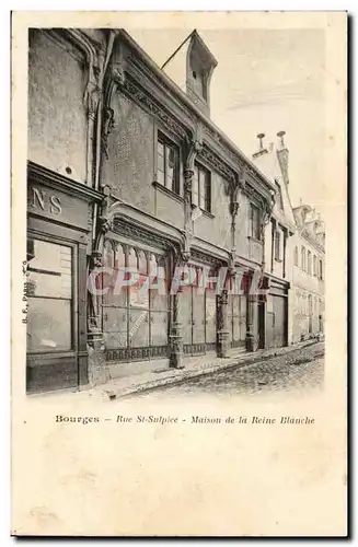 Bourges Cartes postales Rue S tSulpice Maison de la reine Blanche