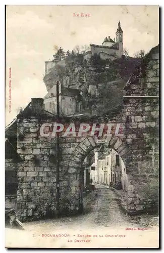 Rocamadour Ansichtskarte AK Entree de la grand rue Le cahetau