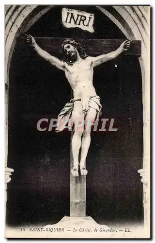 Saint Riquier - Le Christ de Girardon - Cartes postales