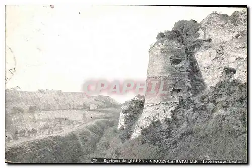 Dieppe - Arques la rataille - Le chateau et la vallee - Cartes postales