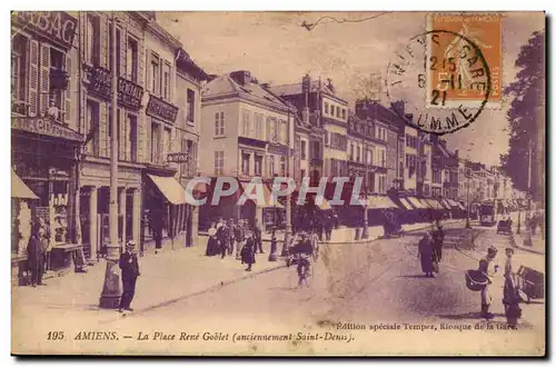 Amiens Cartes postales La place Rene Goblet (anciennement Saint Denis)